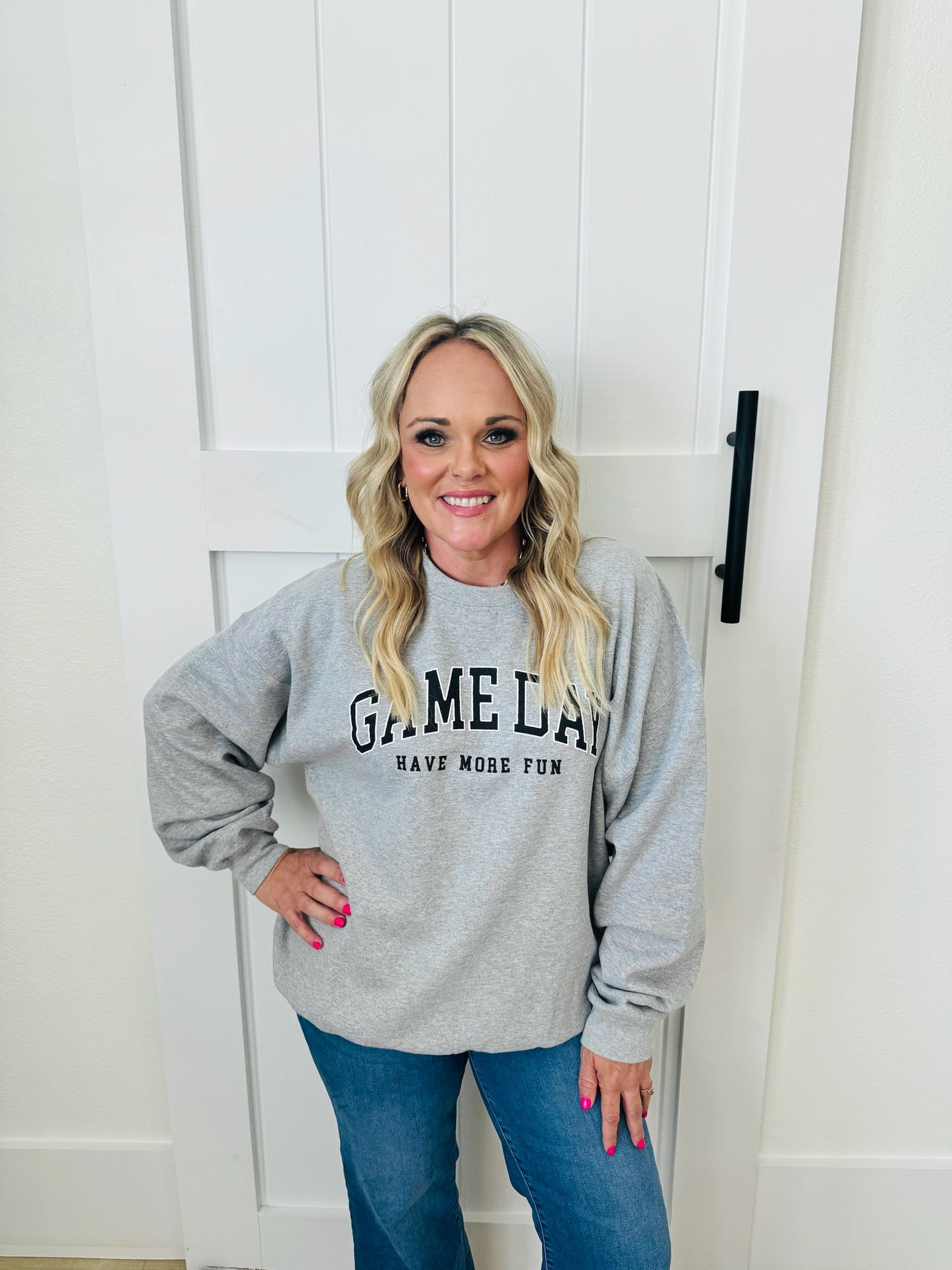 Gameday- have more fun- Sweatshirt