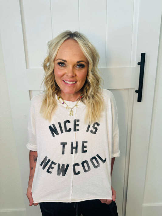 Nice is the New Cool T